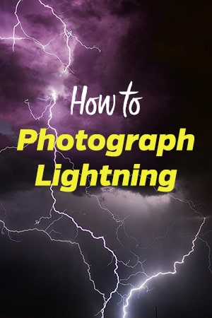 How to Photograph Lightning