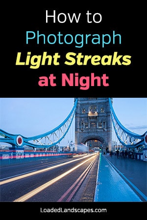 How to Photograph Light Streaks at Night