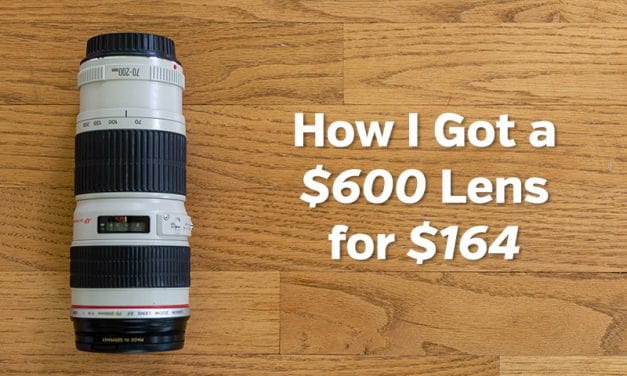 How I Got a $600 Lens for $164